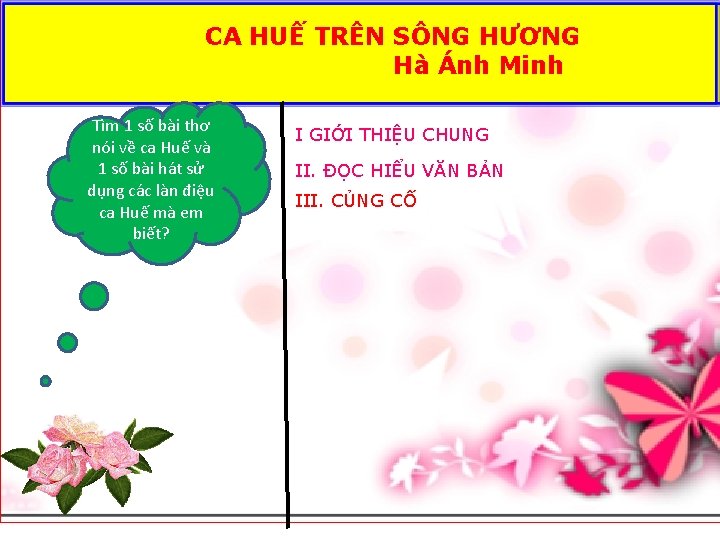 CA HUẾ TRÊN SÔNG HƯƠNG Hà Ánh Minh Tìm 1 số bài thơ nói