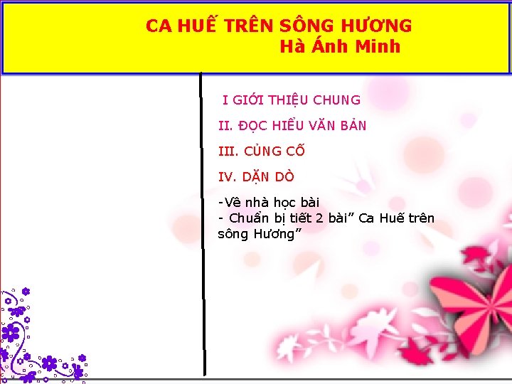 CA HUẾ TRÊN SÔNG HƯƠNG Hà Ánh Minh I GIỚI THIỆU CHUNG II. ĐỌC