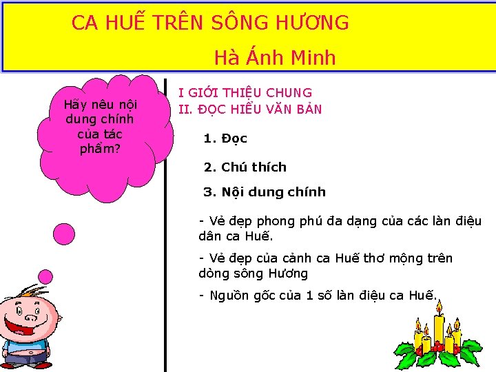 CA HUẾ TRÊN SÔNG HƯƠNG Hà Ánh Minh Hãy nêu nội dung chính của