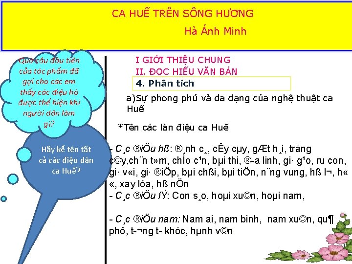 CA HUẾSÔNG TRÊN SÔNG HƯƠNG CA HUẾ TRÊN HƯƠNG Hà Ánh Minh Qua câu