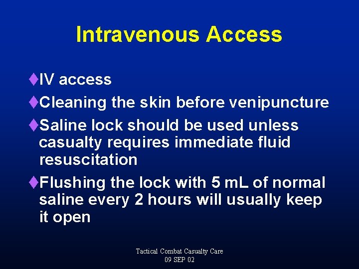 Intravenous Access t. IV access t. Cleaning the skin before venipuncture t. Saline lock