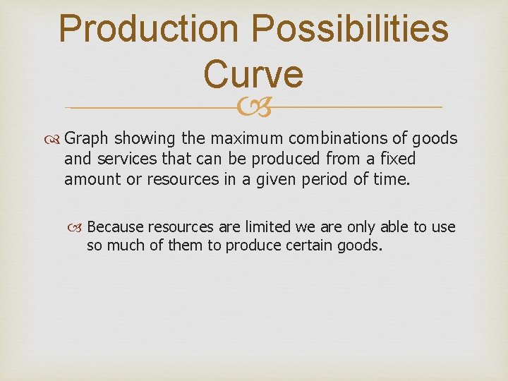 Production Possibilities Curve Graph showing the maximum combinations of goods and services that can