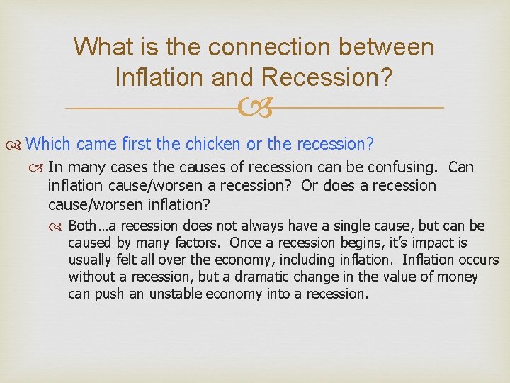 What is the connection between Inflation and Recession? Which came first the chicken or