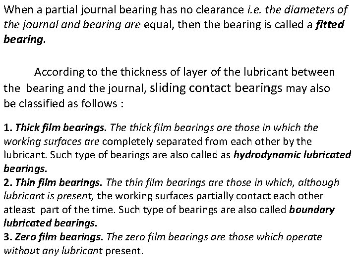 When a partial journal bearing has no clearance i. e. the diameters of the
