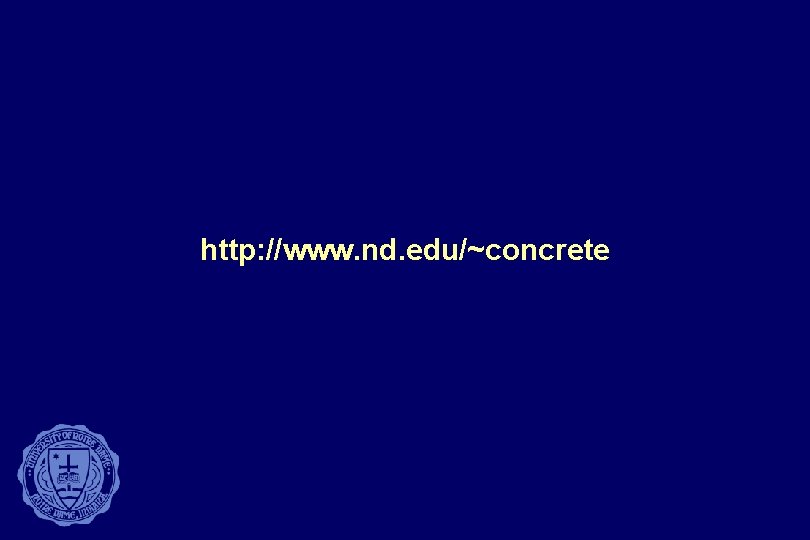http: //www. nd. edu/~concrete 