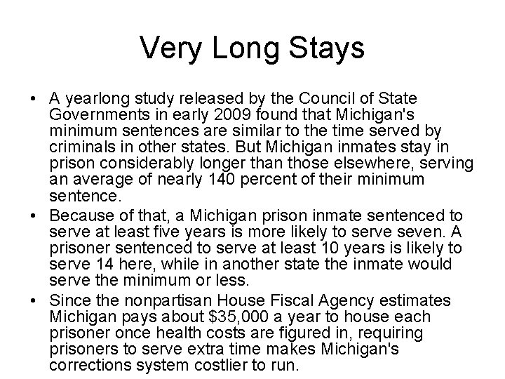 Very Long Stays • A yearlong study released by the Council of State Governments