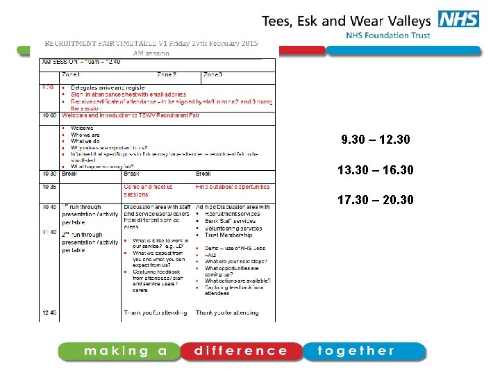 9. 30 – 12. 30 13. 30 – 16. 30 17. 30 – 20.