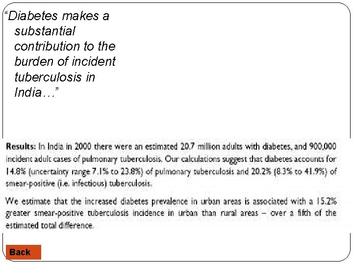 “Diabetes makes a substantial contribution to the burden of incident tuberculosis in India…” Back