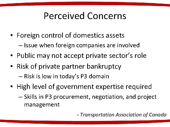 Perceived Concerns • Foreign control of domestics assets – Issue when foreign companies are