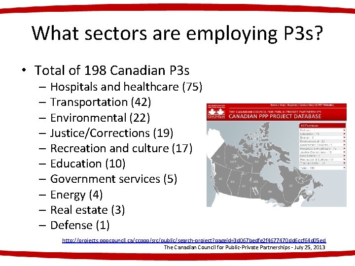 What sectors are employing P 3 s? • Total of 198 Canadian P 3