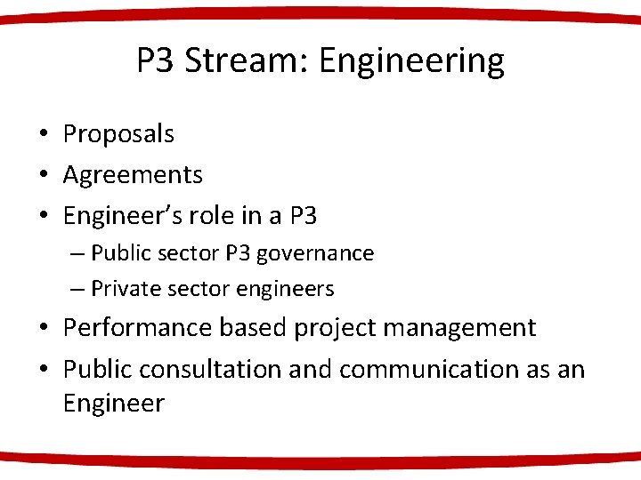 P 3 Stream: Engineering • Proposals • Agreements • Engineer’s role in a P