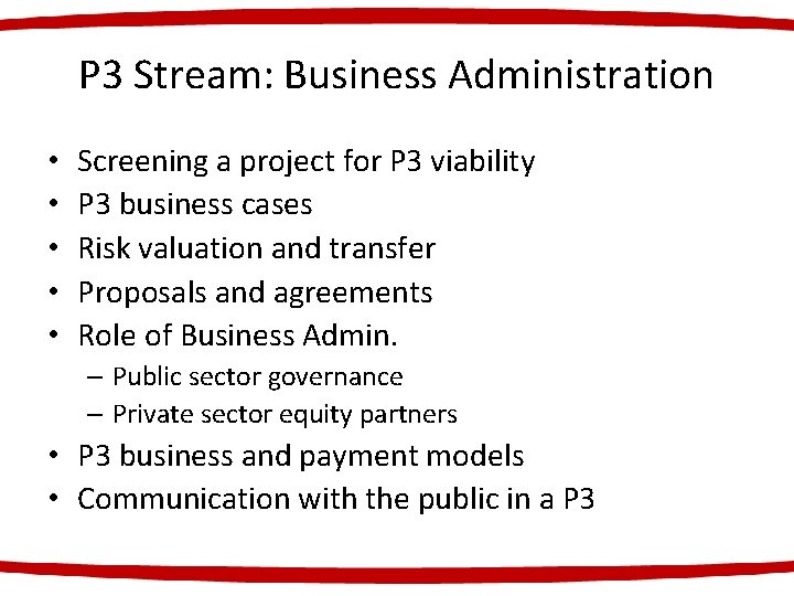 P 3 Stream: Business Administration • • • Screening a project for P 3