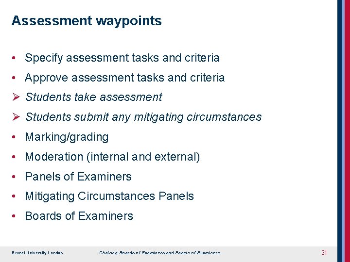 Assessment waypoints • Specify assessment tasks and criteria • Approve assessment tasks and criteria