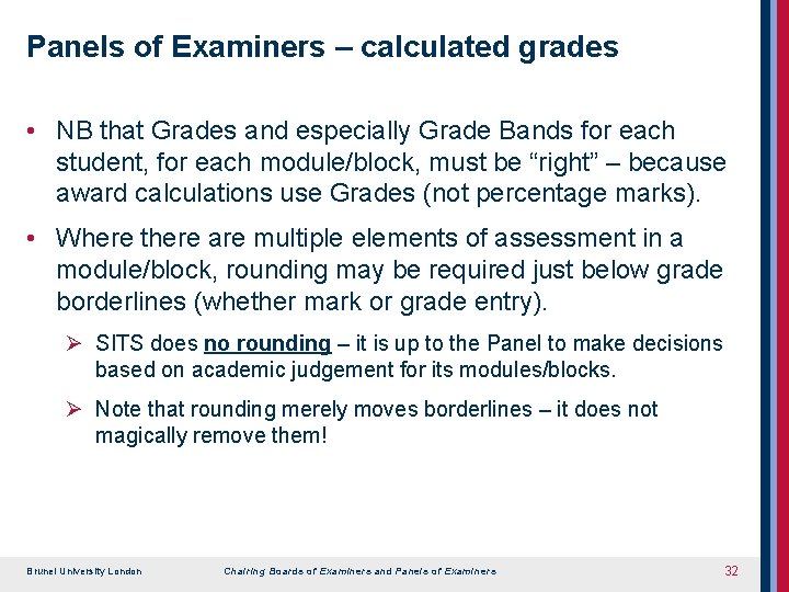 Panels of Examiners – calculated grades • NB that Grades and especially Grade Bands