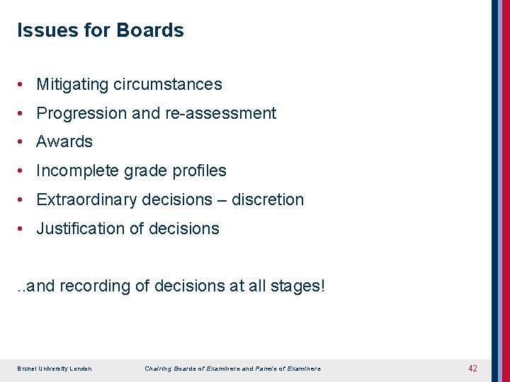 Issues for Boards • Mitigating circumstances • Progression and re-assessment • Awards • Incomplete