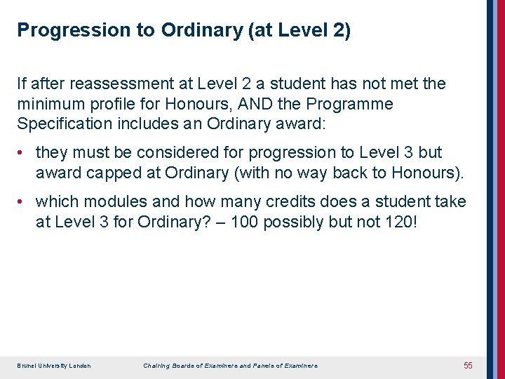 Progression to Ordinary (at Level 2) If after reassessment at Level 2 a student