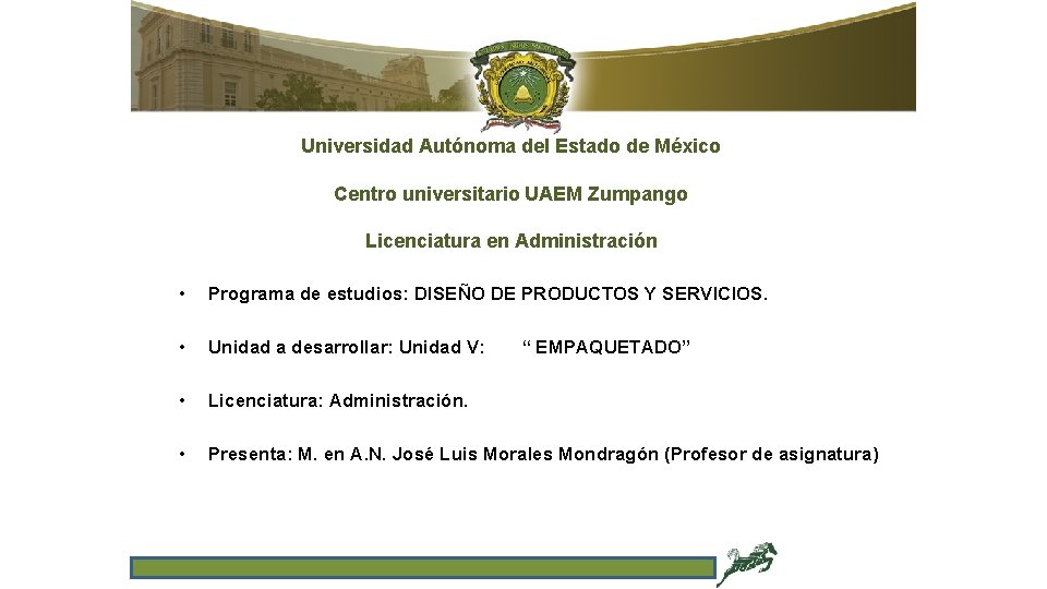 Universidad Autónoma del Estado de México Centro universitario UAEM Zumpango Licenciatura en Administración •