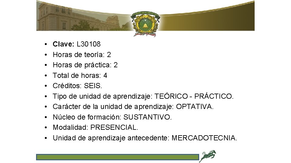  • • • Clave: L 30108 Horas de teoría: 2 Horas de práctica: