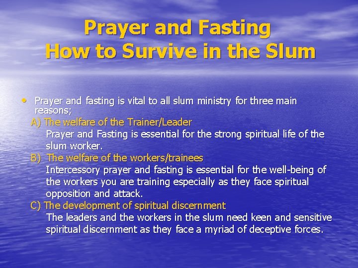  Prayer and Fasting How to Survive in the Slum • Prayer and fasting
