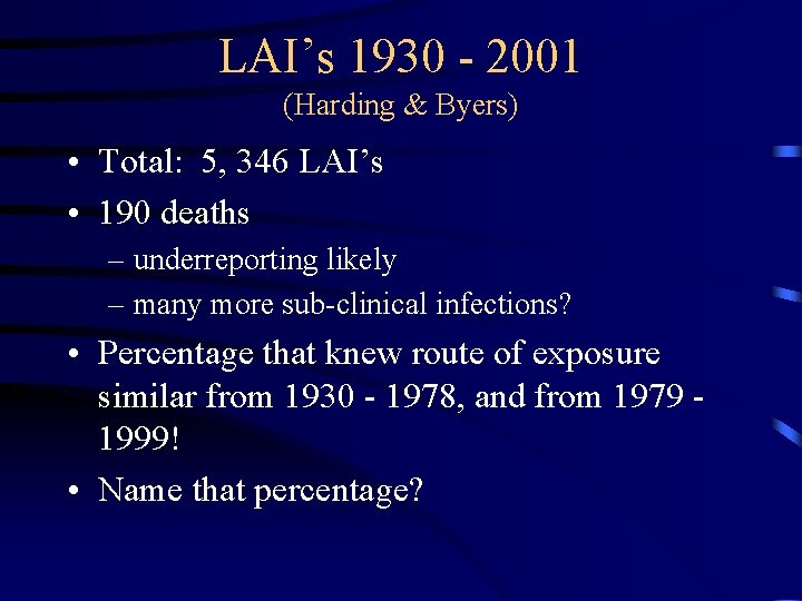 LAI’s 1930 - 2001 (Harding & Byers) • Total: 5, 346 LAI’s • 190