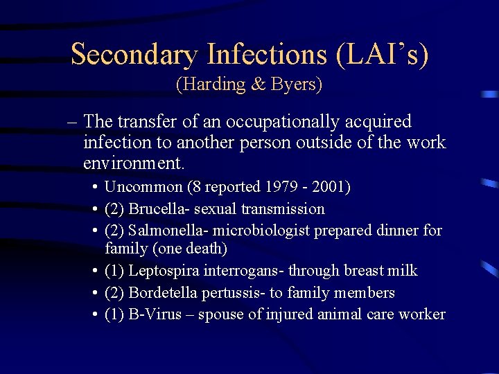 Secondary Infections (LAI’s) (Harding & Byers) – The transfer of an occupationally acquired infection