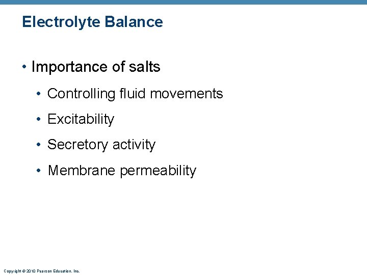 Electrolyte Balance • Importance of salts • Controlling fluid movements • Excitability • Secretory