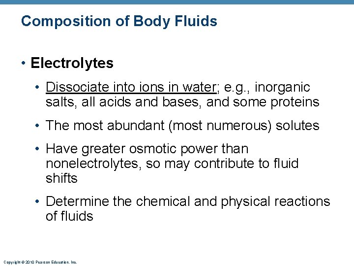 Composition of Body Fluids • Electrolytes • Dissociate into ions in water; e. g.