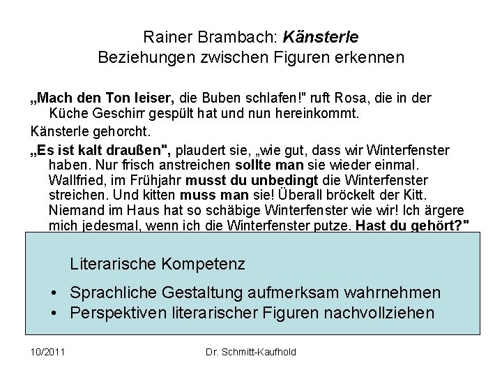 Rainer Brambach: Känsterle Beziehungen zwischen Figuren erkennen „Mach den Ton leiser, die Buben schlafen!"