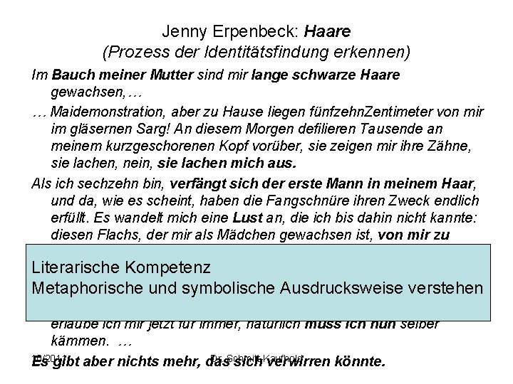 Jenny Erpenbeck: Haare (Prozess der Identitätsfindung erkennen) Im Bauch meiner Mutter sind mir lange