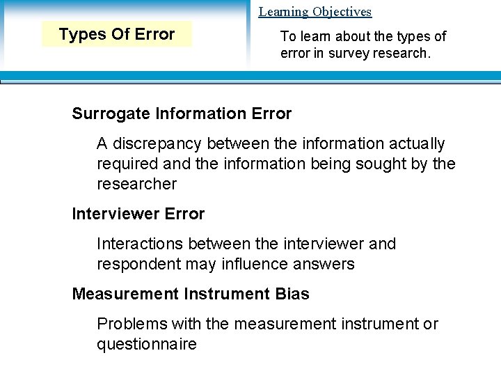Learning Objectives Types Of Error To learn about the types of error in survey
