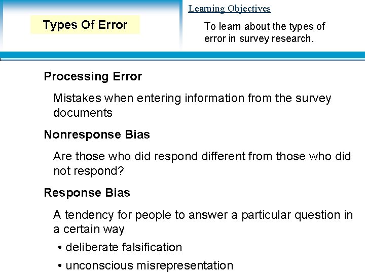 Learning Objectives Types Of Error To learn about the types of error in survey