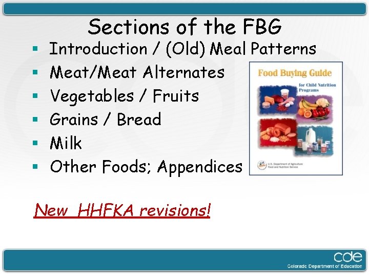 § § § Sections of the FBG Introduction / (Old) Meal Patterns Meat/Meat Alternates