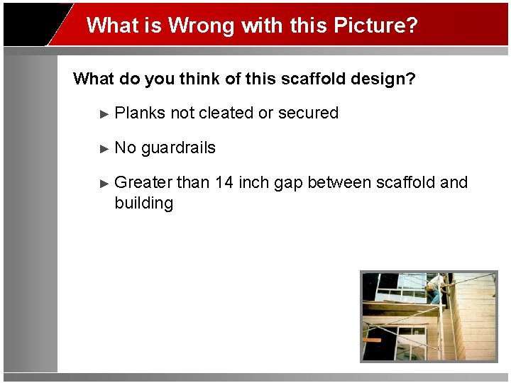 What is Wrong with this Picture? What do you think of this scaffold design?