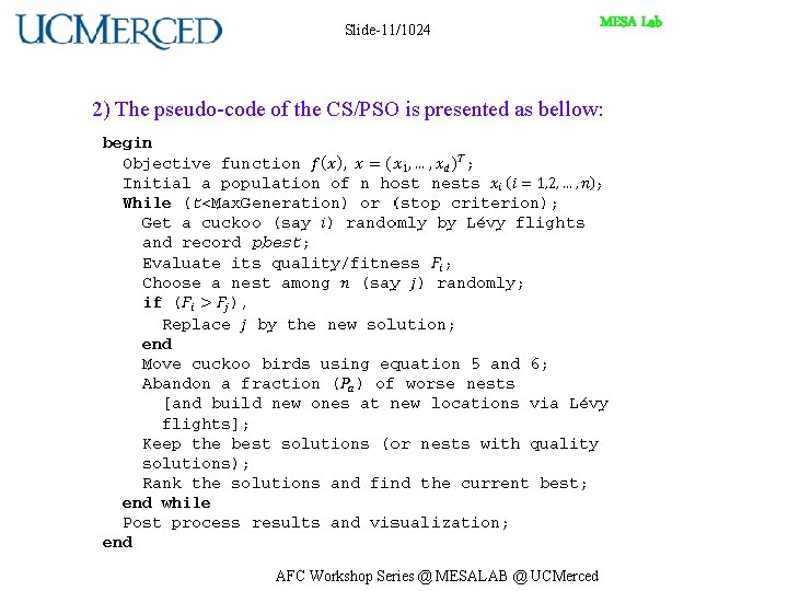 Slide-11/1024 MESA Lab 2) The pseudo-code of the CS/PSO is presented as bellow: AFC