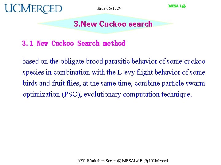 Slide-15/1024 MESA Lab 3. New Cuckoo search 3. 1 New Cuckoo Search method based