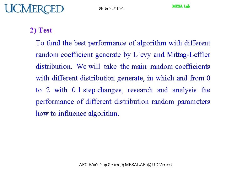 Slide-32/1024 MESA Lab 2) Test To fund the best performance of algorithm with different