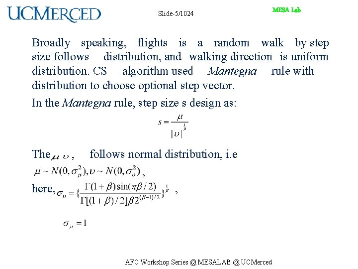 Slide-5/1024 MESA Lab Broadly speaking, flights is a random walk by step size follows