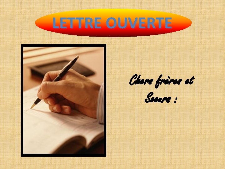 LETTRE OUVERTE Chers frères et Soeurs : 