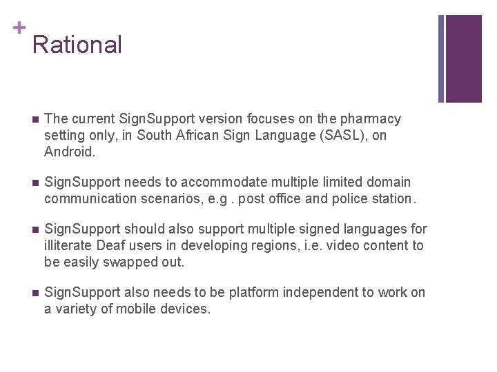 + Rational n The current Sign. Support version focuses on the pharmacy setting only,