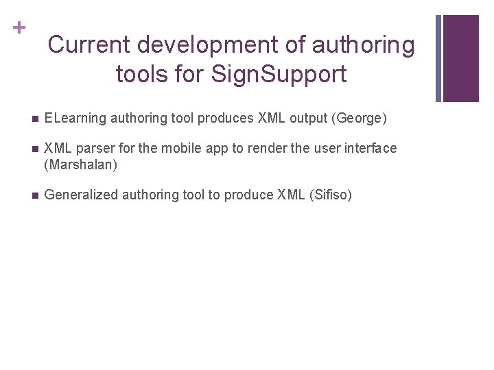 + Current development of authoring tools for Sign. Support n ELearning authoring tool produces