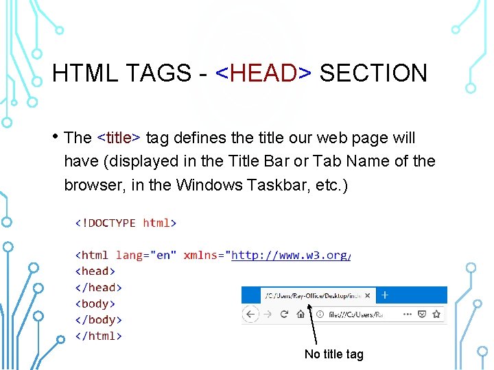 HTML TAGS - <HEAD> SECTION • The <title> tag defines the title our web