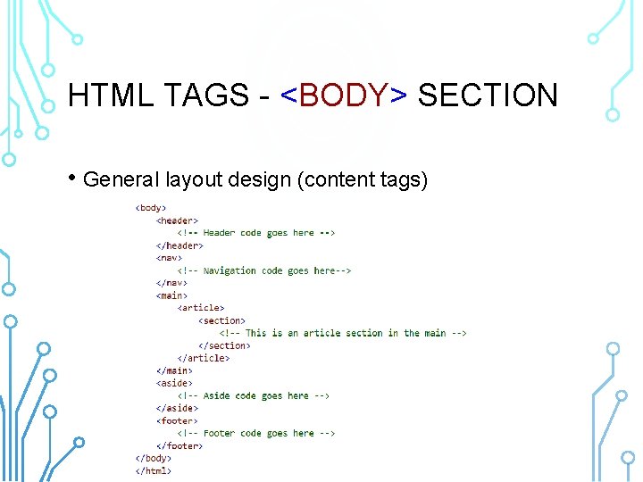 HTML TAGS - <BODY> SECTION • General layout design (content tags) 