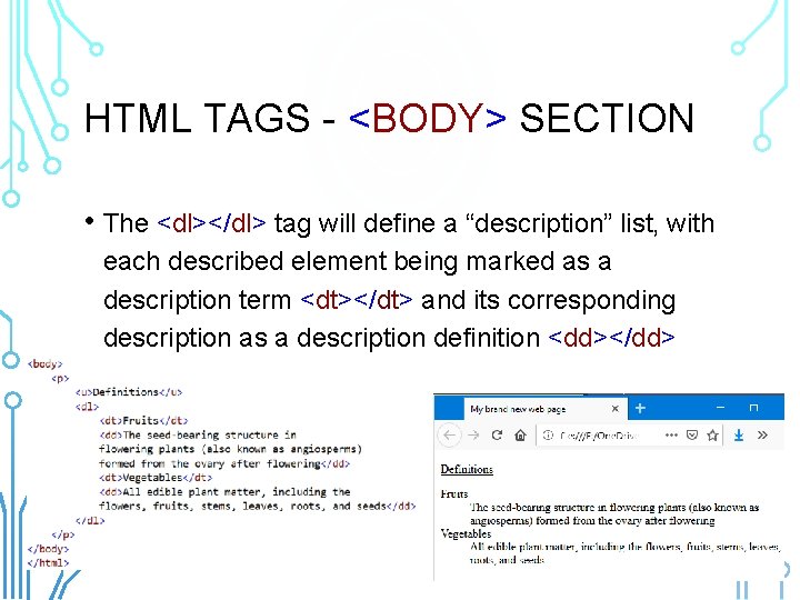 HTML TAGS - <BODY> SECTION • The <dl></dl> tag will define a “description” list,