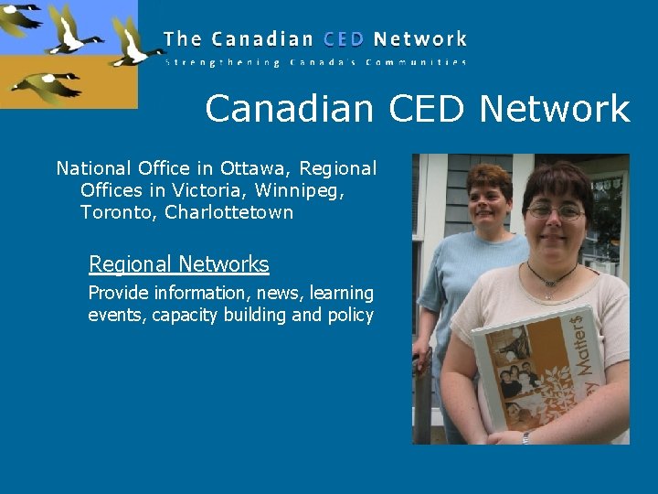 Canadian CED Network National Office in Ottawa, Regional Offices in Victoria, Winnipeg, Toronto, Charlottetown
