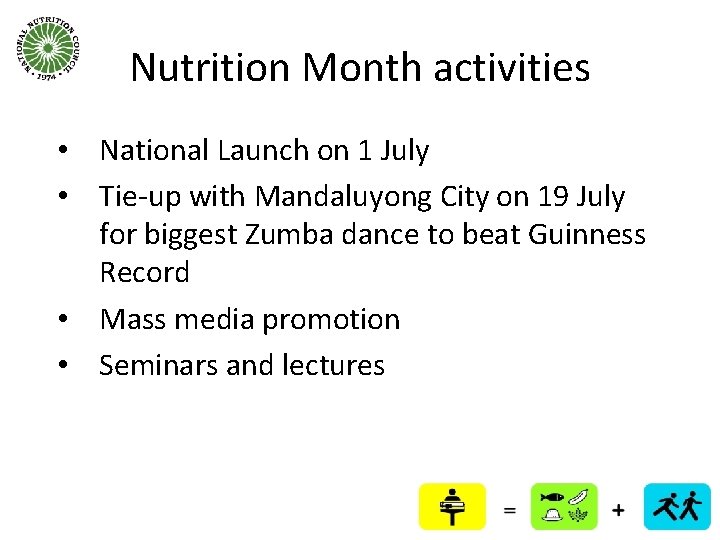 Nutrition Month activities • National Launch on 1 July • Tie-up with Mandaluyong City