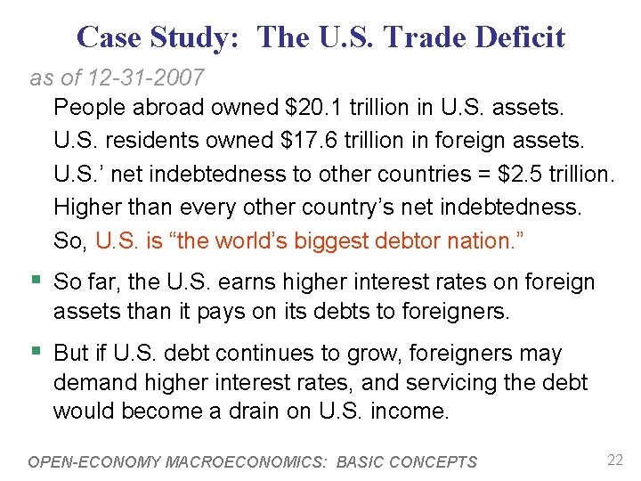 Case Study: The U. S. Trade Deficit as of 12 -31 -2007 People abroad