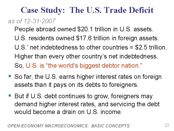 Case Study: The U. S. Trade Deficit as of 12 -31 -2007 People abroad Case Study: The U. S. Trade Deficit as of 12 -31 -2007 People abroad