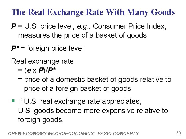 The Real Exchange Rate With Many Goods P = U. S. price level, e. The Real Exchange Rate With Many Goods P = U. S. price level, e.