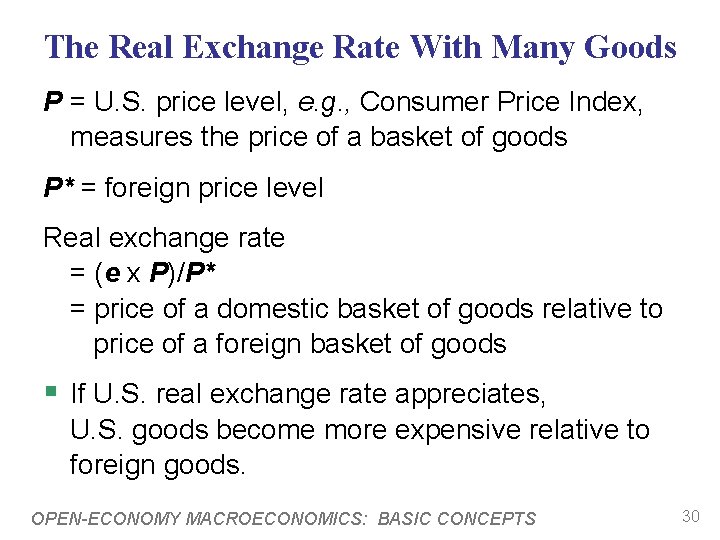 The Real Exchange Rate With Many Goods P = U. S. price level, e.