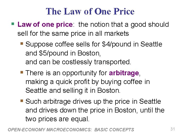 The Law of One Price § Law of one price: the notion that a